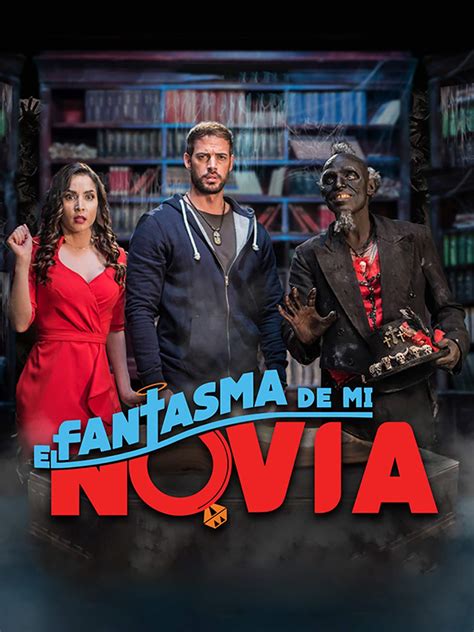 El Fantasma de mi Novia (2018)